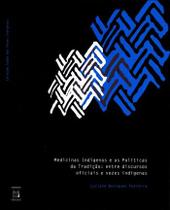 Livro - Medicinas indígenas e as políticas da tradição Livro - Medicinas indígenas e as políticas da tradição