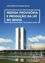Livro - Medida provisória e produção da lei no Brasil