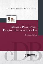 Livro - Medida provisória: Edição e conversão em lei - 2ª edição de 2012