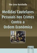 Livro - Medidas Cautelares Pessoais nos Crimes Contra a Ordem Econômica