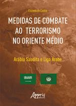 Livro - Medidas de Combate ao Terrorismo no Oriente Médio Livro - Medidas de Combate ao Terrorismo no Oriente Médio