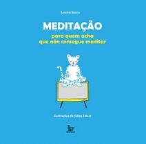 Livro - Meditação para quem acha que não consegue