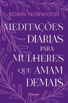 Livro - Meditações diárias para mulheres que amam demais Livro - Meditações diárias para mulheres que amam demais