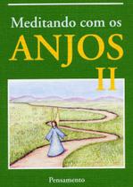 Livro - Meditando Com Os Anjos II Livro - Meditando Com Os Anjos II