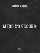 Livro - Medo Do Escuro - SCORTECCI