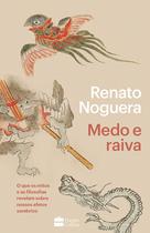Livro - Medo e raiva: O que os mitos e as filosofias revelam sobre nossos afetos sombrios Livro - Medo e raiva: O que os mitos e as filosofias revelam sobre nossos afetos sombrios