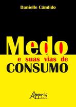 Livro - Medo e suas vias de consumo