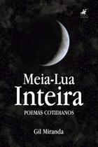 Livro - Meia-Lua Inteira: poemas cotidianos - Editora viseu