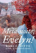 Livro - Meia-noite, Evelyn!