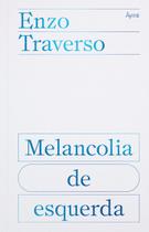 Livro - Melancolia de esquerda