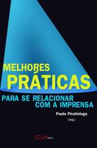 Livro - Melhores práticas para se relacionar com a imprensa: Um guia para compreender a importância de ser notícia