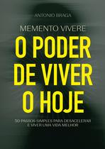 Livro - Memento Vivere - O Poder de Viver o Hoje