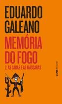 Livro - Memória do fogo 2 - as caras e as máscaras Livro - Memória do fogo 2 - as caras e as máscaras