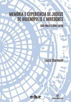 Livro - Memória e experiência de judeus de Higienópolis e arredores