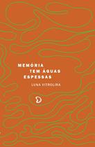 Livro - Memória Tem Águas Espessas Livro - Memória Tem Águas Espessas