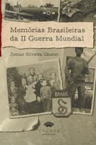 Livro - Memórias Brasileiras da II Guerra Mundial