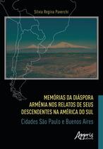 Livro - Memórias da Diáspora Armênia nos Relatos de seus Descendentes na América do Sul: Cidades São Paulo e Buenos Aires