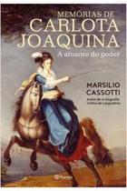Livro Memórias de Carlota Joaquina - a Amante do Poder (Marsilio Cassotti)
