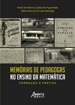 Livro - Memórias de Pedagogas no Ensino da Matemática Livro - Memórias de Pedagogas no Ensino da Matemática
