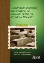 Livro - Memórias de professores na construção da educação escolar em Presidente Prudente