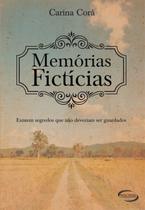 Livro - Memórias Fictícias. Existem Segredos que não Deveriam Ser Guardados