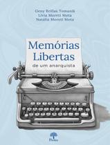 Livro - Memorias Libertas De Um Anarquista