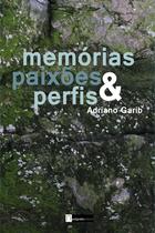 Livro - Memórias, paixões & perfis