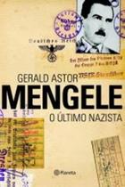 Livro Mengele: o Último Nazista Gerald Astor