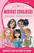Livro - Meninas Corajosas - Amigas Inseparáveis
