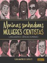 Livro - Meninas Sonhadoras, Mulheres Cientistas - Linguagens E Ciencias Humanas