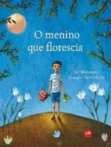 Livro - Menino Que Florescia, O - EDICOES SM LITERATURA Livro - Menino Que Florescia, O - EDICOES SM LITERATURA