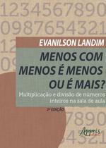 Livro - Menos com Menos é Menos ou é Mais?