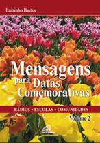 Livro - Mensagens para datas comemorativas - volume 2 Livro - Mensagens para datas comemorativas - volume 2