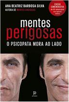 Livro Mentes Perigosas O Psicopata Mora ao Lado Dra Ana Beatriz Barbosa Silva Livro Mentes Perigosas O Psicopata Mora ao Lado Dra Ana Beatriz Barbosa Silva