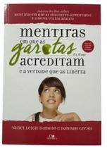 LIVRO MENTIRAS EM QUE AS GAROTAS ACREDITAM E A VERDADE QUE AS LIBERTA NANCY LEIGH DEMOSS e DANNAH GRESH - VIDA NOVA