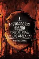 Livro - Mercadores do medo e a indústria das falsas ameaças