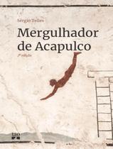 Livro - Mergulhador De Acapulco - 2ª Ed
