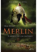Livro - MERLIN 2- A MORTE DE UM IMPERIO