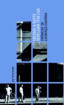 Livro - Mesmo a noite sem luar tem lua Livro - Mesmo a noite sem luar tem lua