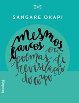 Livro - Mesmos barcos ou poemas de revisitação do corpo Livro - Mesmos barcos ou poemas de revisitação do corpo