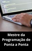 Livro Mestre a Programação de Ponta a Ponta