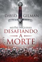 Livro - MESTRE DA GUERRA II: DESAFIANDO A MORTE Livro - MESTRE DA GUERRA II: DESAFIANDO A MORTE
