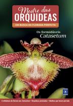Livro - Mestre das Orquídeas - Volume 10: Os formidáveis Catasetum
