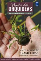 Livro - Mestre das Orquídeas - Volume 17: Micro-orquídeas brasileiras