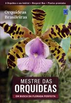 Livro - Mestre das Orquídeas - Volume 2: Orquídeas Brasileiras