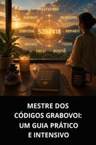 Livro mestre dos códigos grabovoi um guia prático e intensivo Livro mestre dos códigos grabovoi um guia prático e intensivo