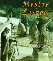 Livro Mestre Lisboa - O Aleijadinho - DCL