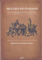 Livro Mestres do passado: clássicos da sabedoria política... - Eduel
