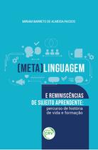 Livro - (Meta)linguagem e reminiscências de sujeito aprendente