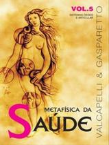 Livro - Metafisica 5 - VIDA & CONSCIENCIA